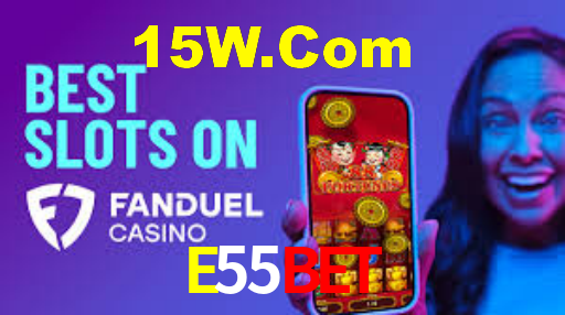 E55Bet,E55Vip